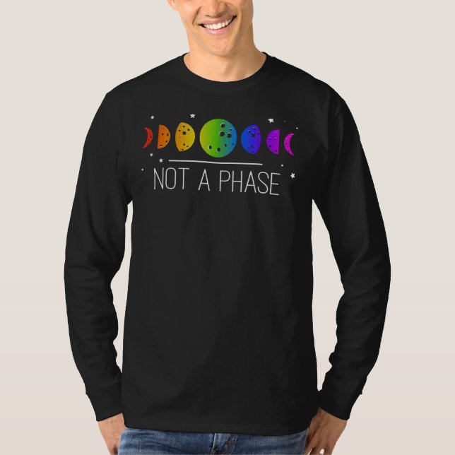 Not A Phase Moon Phases Pride Lgbt T-Shirt (Front)