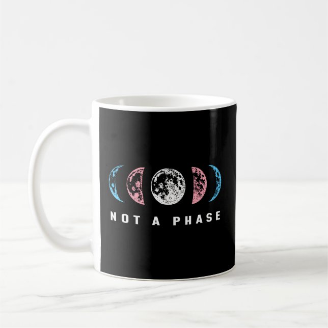 Not A Phase Transgender Trans Pride Coffee Mug (Left)