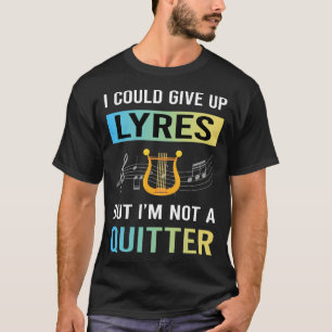 Not A Quitter Lyre T-Shirt