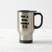 Not A Role Model Mug