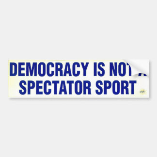 Not A Spectator Sport - Bumper Sticker
