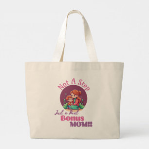 Not a Step Just a Real Bonus Mom Mothers day Gift Large Tote Bag
