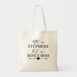 Not a Stepmom but a Bonus Mom Tote Bag