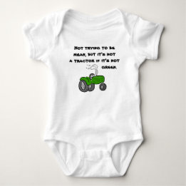 Not a tractor if it's not green baby bodysuit