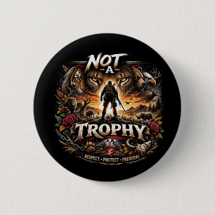 Not a Trophy 2 Inch Round Button