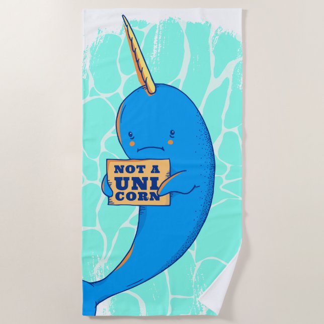 Not a Unicorn, Narwhale Beach Towel (Front)