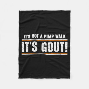 Not A Walk Gout Funny Old Man Medical Humour Fleece Blanket