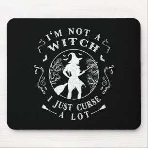 Not a Witch Curse a Lot - Funny Halloween Witch Mouse Pad