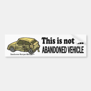 Not Abandoned Vehicle Bumper Sticker