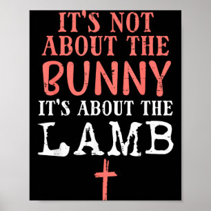 Not about the bunny about lamb jesus easterNot abo Poster