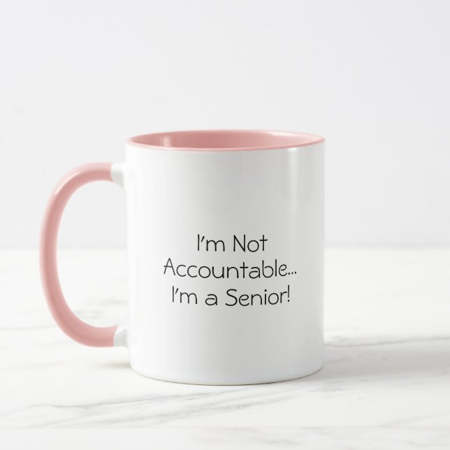 Not Accountable Senior Funny Quote Mug (Left)