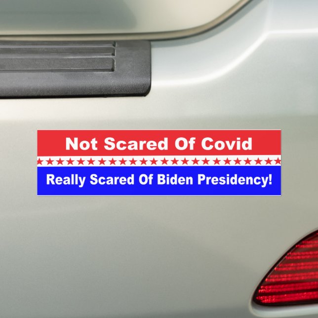 Not Afraid Of Covid Bumper Sticker (On Car)