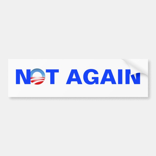 not again anti obama bumper sticker (Front)