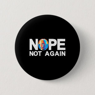 Not Again Funny Biden Pro-trump 2 Inch Round Button
