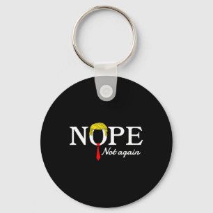 Not Again Funny Sarcastic Trump Statement Usa Humo Keychain