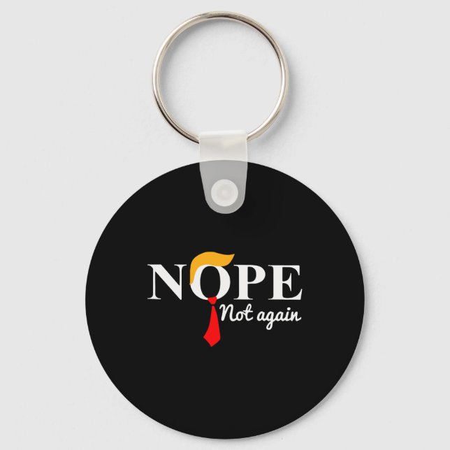 Not Again Funny Trump 1  Keychain (Front)