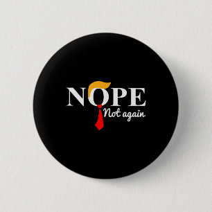 Not Again Funny Trump  2 Inch Round Button