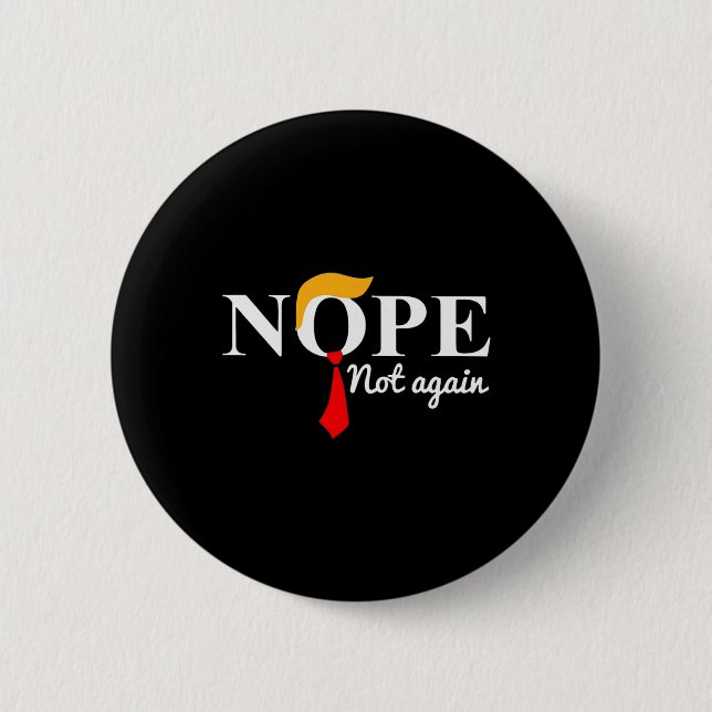 Not Again Funny Trump  2 Inch Round Button (Front)