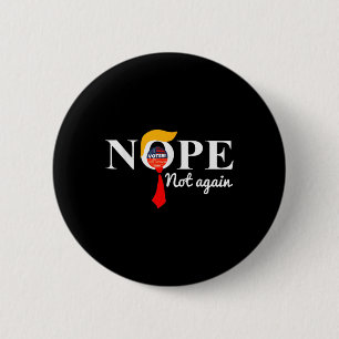 Not Again Funny Trump 6 2 Inch Round Button