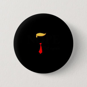 Not Again Funny Trump Apparel Nope Not Again Trump 2 Inch Round Button