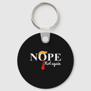 Not Again Funny Trump  Keychain