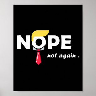 Not Again Funny Trump Tee Vote Poster