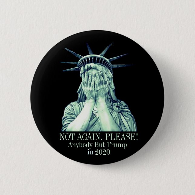 Not Again, Please! 2 Inch Round Button (Front)