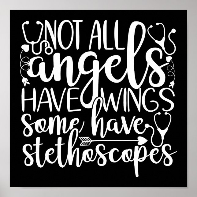 Not All Angels Have Wings Some Have Stethoscopes Poster (Front)