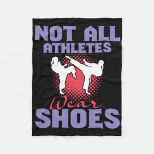 Not All Athletes Wear Shoes - Karate Karateka Mart Fleece Blanket