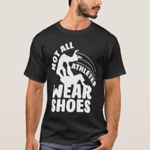 Not All Athletes Wear Shoes   Scuba Diver T-Shirt