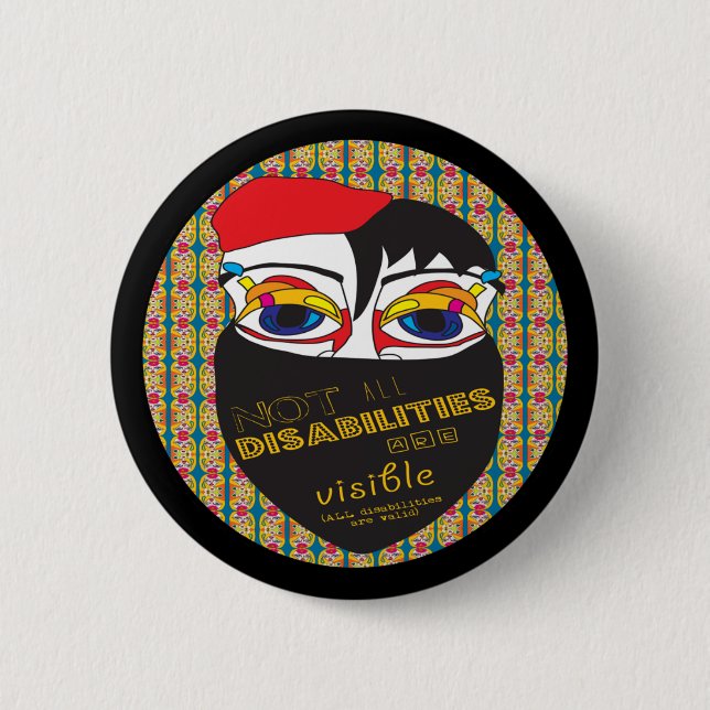 Not All Disabilities Are Visible 2 Inch Round Button (Front)