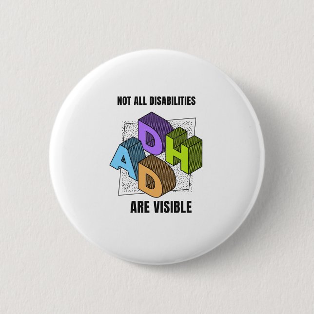 Not all disabilities are visible 2 inch round button (Front)