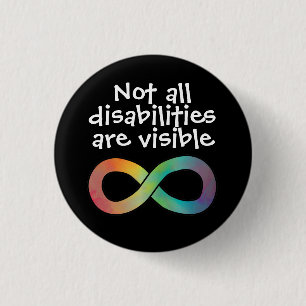 Not All Disabilities are Visible Autism Acceptance 1 Inch Round Button