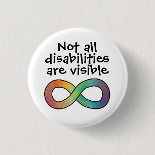 Not All Disabilities are Visible Autism Acceptance 1 Inch Round Button