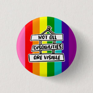 Not All Disabilities Are Visible Badge 1 Inch Round Button