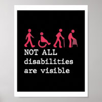 Not All Disabilities Are Visible classic Poster