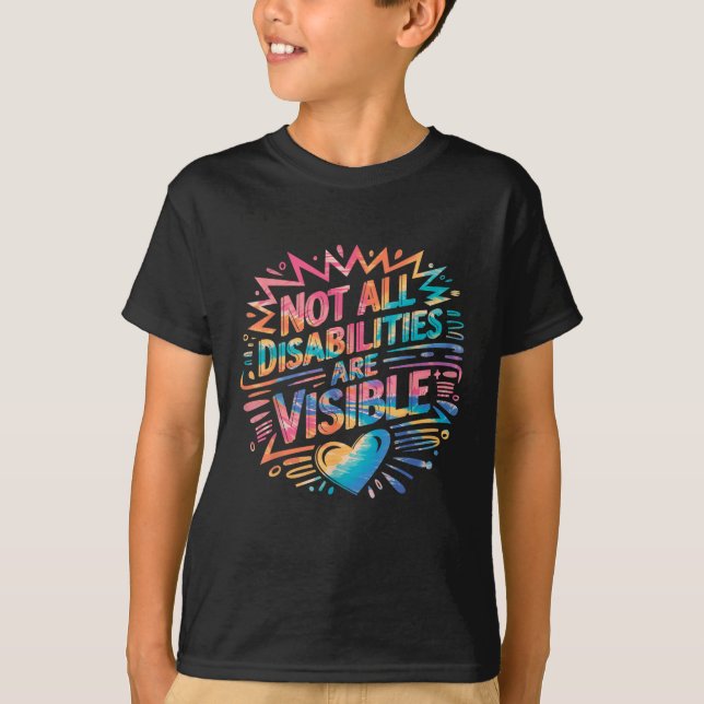 Not All Disabilities Are Visible Cool Invisible Di T-Shirt (Front)
