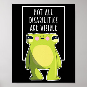 Not All Disabilities Are Visible Frog Handicap Awa Poster