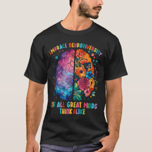 Not All Great Minds Think Alike Embrace Neurodiver T-Shirt