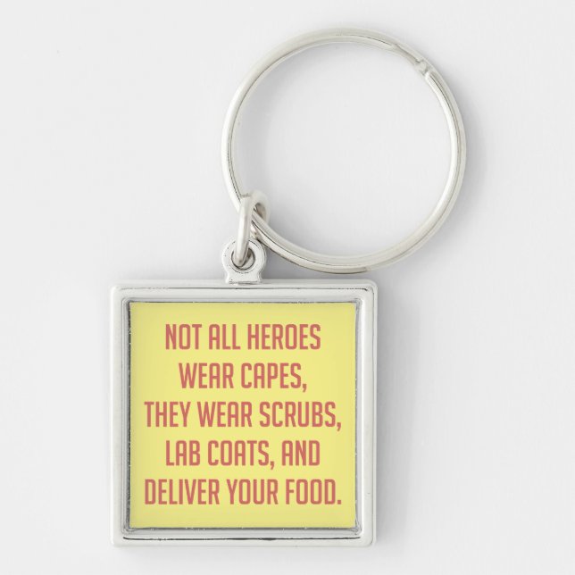 Not All Heroes Wear Capes Keychain (Front)
