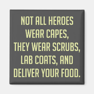 Not All Heroes Wear Capes Magnet