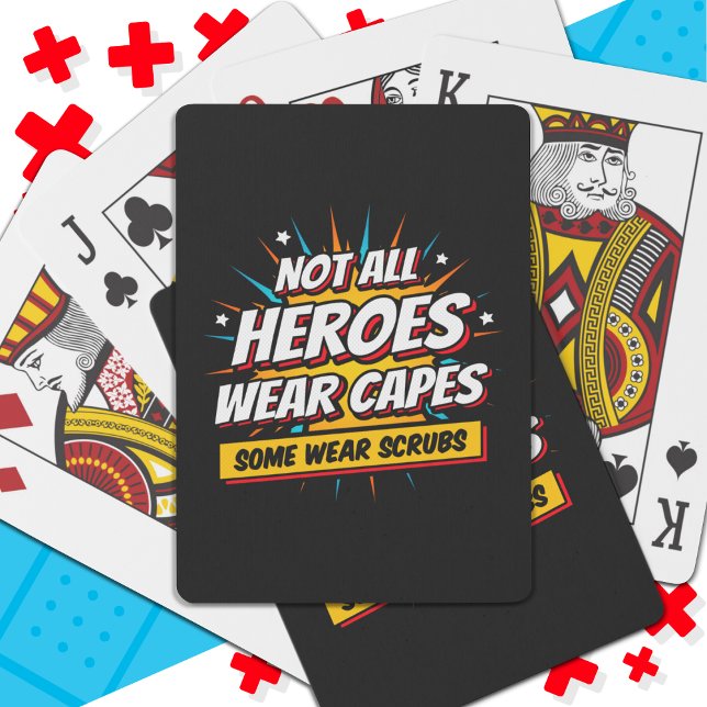 Not All Heroes Wear Capes Nurse Appreciation Playing Cards (Creator Uploaded)
