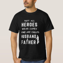 Not all heroes wear capes, some are called Husband