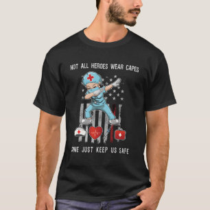 Not All Heroes Wear Capes Some Just Scrubs Wear Nu T-Shirt