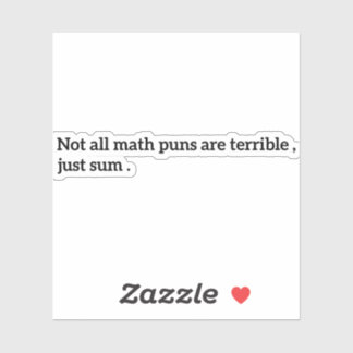 Not All Math Puns Are Terrible Just Sum Funny Math