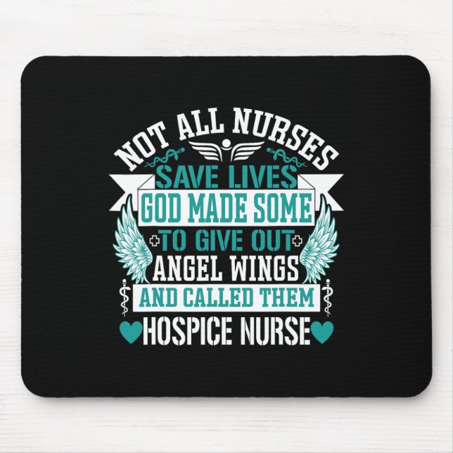 Not All Nurses Save Lives Called Them Hospice Nurs Mouse Pad (Front)