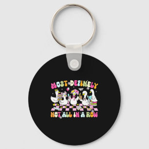 Not All Row Definitely Goose Silly Most Teacher Hu Keychain