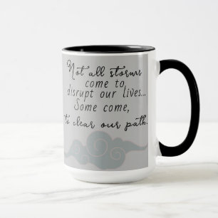 "Not all storms...!" Coffee/Tea Mug