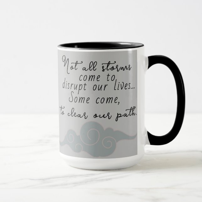 "Not all storms...!" Coffee/Tea Mug (Right)