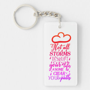 Not All Storms Keychain